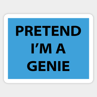 Pretend I'm A Genie Sticker